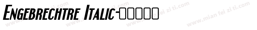 Engebrechtre Italic字体转换
